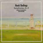 Cover for album: Henk Badings - Bochumer Symphoniker, David Porcelijn – Symphonies 4 & 5(CD, Album)