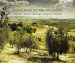 Cover for album: Asafiev • Ponce • Badings • Sauguet • Farkas – Cristiano Porqueddu – Novecento Guitar Preludes(3×CD, )