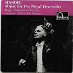 Cover for album: Handel, Hague Philharmonic Orchestra Conductor: Willem Van Otterloo – Music For The Royal Fireworks
