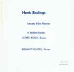 Cover for album: Hellmut Schoell, Alfred Bosch, Henk Badings – Henk Badings, Sonate II Für Klavier, 6 Lechler-lieder , Alfred Bosch Bariton, Helmut Schoell Klavier(10