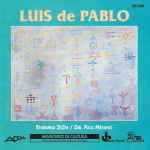 Cover for album: Luis de Pablo - Ensemble 2E2M / Paul Méfano – Notturnino / Concierto De Camara / Dibujos / Cinco Meditaciones / Cuatro Fragmentos De Kiu(CD, Album)