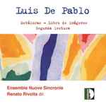 Cover for album: Luis de Pablo - Ensemble Nuove Sincronie, Renato Rivolta – Metáforas - Libro De Imágenes, Segunda Lectura(CD, Album)