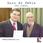 Cover for album: Luis de Pablo - Roberto Fabbriciani – Per Flauto(CD, Album)