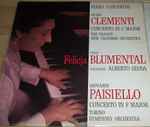 Cover for album: Muzio Clementi / Giovanni Paisiello - Felicja Blumental – Piano Concertos (Concerto In C Major / Concerto In F Major)