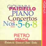 Cover for album: Giovanni Paisiello / Orchestra Da Camera Di Santa Cecilia, Pietro Spada – Piano Concertos Nos. 2, 5, 6, 8