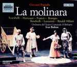 Cover for album: Giovanni Paisiello / Scarabelli / Matteuzzi / Praticò / Remigio / Banditelli / Lazzaretti / Rinaldi Miliani – La Molinara(2×CD, Album)