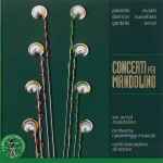 Cover for album: Paisiello, Vivaldi, Dorman, Gardella, Kuwahara, Avital - Avi Avital, Orchestra I Pomeriggi Musicali, Carlo Boccadoro – Concerti Per Mandolino(CD, Album)