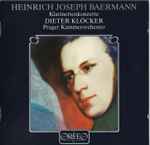 Cover for album: Heinrich Joseph Baermann, Dieter Klöcker, Prager Kammerorhcester – Klarinettenkonzerte(CD, Album)