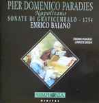 Cover for album: Pietro Domenico Paradies - Enrico Baiano – Napolitano, Sonate Di Gravicembalo - 1754(CD, )