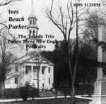 Cover for album: The Toledo Trio, Ives, Beach, Parker – The Toledo Trio Paints Three New England Portraits(CD, Album)