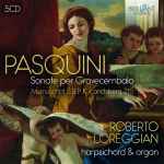 Cover for album: Pasquini - Roberto Loreggian – Sonate Per Gravecembalo(5×CD, Album)