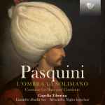 Cover for album: Pasquini - Capella Tiberina, Lisandro Abadie, Alexandra Nigito – L'Ombra Di Solimano - Cantatas For Bass And Continuo(CD, )