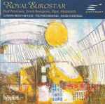 Cover for album: Paul Patterson, Derek Bourgeois, Elgar, Hindemith, London Brass Virtuosi, The Philharmonia, David Honeyball – Royal Eurostar(CD, )