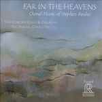 Cover for album: Stephen Paulus - True Concord Voices & Orchestra, Eric Holtan – Far In The Heavens (Choral Music Of Stephen Paulus)(CD, )