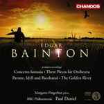 Cover for album: Edgar Leslie Bainton, Margaret Fingerhut, BBC Philharmonic, Paul Daniel – Concerto Fantasia(CD, Album)