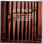 Cover for album: J. S. Bach - Flor Peeters – Toccata And Fugue In D Minor, Prelude And Fugue In A Minor, Prelude And Fugue In B Minor, Four Chorale Preludes