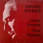 Cover for album: César Franck - Flor Peeters – Orgelwerke(LP, 10