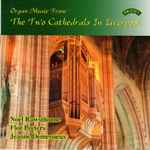 Cover for album: Noel Rawsthorne, Flor Peeters, Jeanne Demessieux – Organ Music From The Two Cathedrals In Liverpool(CD, Compilation, Reissue, Remastered, Stereo)