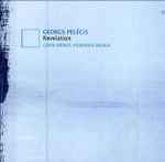 Cover for album: Georgs Pelēcis, Gidon Kremer, Kremerata Baltica – Revelation(CD, Album)