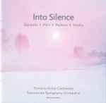 Cover for album: Górecki | Pärt | Pelēcis | Vasks - Tamara-Anna Cislowska, Tasmanian Symphony Orchestra – Into Silence(CD, )