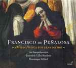 Cover for album: Francisco de Peñalosa, Les Sacqueboutiers, Ensemble Gilles Binchois, Dominique Vellard – Missa Nunca Fue Pena Mayor(CD, )