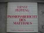 Cover for album: Ernst Pepping - Evangelische Singgemeinde Leitung: Klaus Knall – Passionsbericht Des Matthäus(2×LP, Stereo)