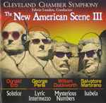 Cover for album: Cleveland Chamber Symphony / Edwin London , Conductor – Donald Erb • George Perle • William Duckworth • Salvatore Martirano – The New American Scene III(CD, Album)