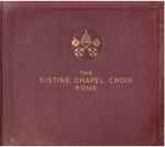 Cover for album: Sistine Choir, Lorenzo Perosi, Antonio Rella – The Sistine Chapel Choir Rome