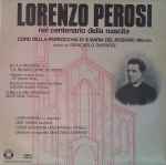Cover for album: Lorenzo Perosi - Coro Della Parrocchia di S. Maria Del Rosario, Giancarlo Ghirardi – Lorenzo Perosi Nel Centenario Della Nascita(LP, Album)