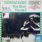 Cover for album: Tadeusz Baird: Film Music - Vol. 2(CD, )