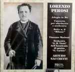 Cover for album: Lorenzo Perosi, Arturo Sacchetti – Adagio In Do / Concerto Per Clarinetto E Orchestra / Suite N. 6 