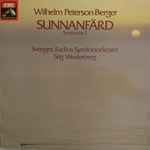Cover for album: Wilhelm Peterson-Berger, Sveriges Radios Symfoniorkester, Stig Westerberg – Sunnanfärd - Symfoni Nr 2