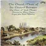 Cover for album: Sir Edward Bairstow, The Choir Of York Minster Directed By Philip Moore , Organ: John Scott Whiteley – The Choral Music Of Sir Edward Bairstow(CD, )