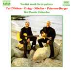 Cover for album: Carl Nielsen, Grieg, Sibelius, Peterson-Berger, Den Danske Guitarduo – Nordisk Musik For To Guitarer(CD, Album)