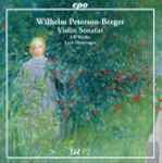 Cover for album: Wilhelm Peterson-Berger - Ulf Wallin, Love Derwinger – Violin Sonatas(CD, Album)