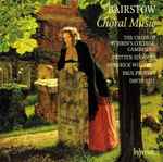 Cover for album: Bairstow, The Choir Of St. John's College, Cambridge, Britten Sinfonia, Roderick Williams (3), Paul Provost (2), David Hill – Choral Music(CD, Album)