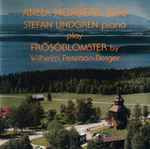 Cover for album: Wilhelm Peterson-Berger, Anna Norberg (2), Stefan Lindgren (3) – Norberg And Lindgren Play Frosoblomster(CD, Compilation, Stereo)
