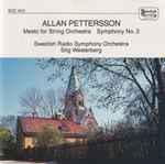 Cover for album: Allan Pettersson, Stig Westerberg, Swedish Radio Symphony Orchestra – Mesto For String Orchestra / Symphony No. 2