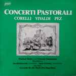 Cover for album: Corelli / Vivaldi / Pez - Winfried Michel Und Christoph Huntgeburth, Jan Kleinbussink, Ageet Zweistra, Ensemble Für Alte Musik Den Haag/Basel – Concerti Pastorali(LP, Album, Stereo)
