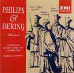 Cover for album: Philips & Dering - Choir Of King's College Cambridge, Stephen Cleobury – Motets(CD, Album, Stereo)