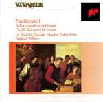 Cover for album: Monteverdi, Picchi, La Capella Ducale, Musica Fiata Köln, Roland Wilson (2) – Selva Morale E Spirituale / Canzoni Da Sonar(CD, Album)