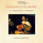 Cover for album: G.G. Kapsberger • A. Piccinini – Konrad Junghänel – Italian Lute Music(CD, Reissue)