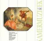 Cover for album: Henry Purcell / Alessandro Piccinini / Johann Hermann Schein / Antonio Vivaldi / Johann Jakob Froberger / Louis Couperin / Jean-Philippe Rameau – Kamermuziek(LP, Compilation)