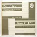 Cover for album: Paul Dukas, Gabriel Pierné, Annie D'Arco – Variations, Interlude Et Final Sur Un Theme de Rameau - Variations En Ut Mineur Op. 42(LP, Album)