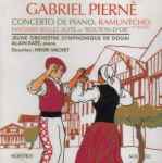 Cover for album: Gabriel Pierné, Jeune Orchestre Symphonique De Douai Et Des Hauts-de-France, Alain Raes (2), Henri Vachey – Concerto De Piano, Ramuntcho, Fantaisie-Ballet(CD, )