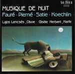 Cover for album: Fauré, Pierné, Satie, Koechlin, Lajos Lencsés, Giselle Herbert – Musique De Nuit