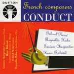 Cover for album: Gabriel Pierné, Reynaldo Hahn, Gustave Charpentier, Henri Rabaud – French Composers Conduct(CD, )