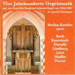 Cover for album: Bach / Buxtehude / Duruflé / Lindberg / Liszt / Muffat / Pierné - Stefan Kordes – Vier Jahrhunderte Orgelmusik Auf Der Paul-Ott/Siegfried Schmid-Orgel Von 1966/2007 St. Jacobi Göttingen(CD, Album)