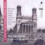 Cover for album: Boëllmann, Bonnet, Dubois, Gigout, Guilmant, Pierné, Saint-Saëns, Widor - Ben Van Oosten – A Festival Of French Organ Music(CD, Album)