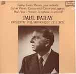 Cover for album: Faure, Pierné, Paray, Paul Paray, Orchestre Philharmonique De L'ORTF – Pavane, Pour Orchestre / Cydalise Et Le Chevre-Pied, Suite No. 1 / Premiere Symphonie, En Ut(LP, Album, Stereo)
